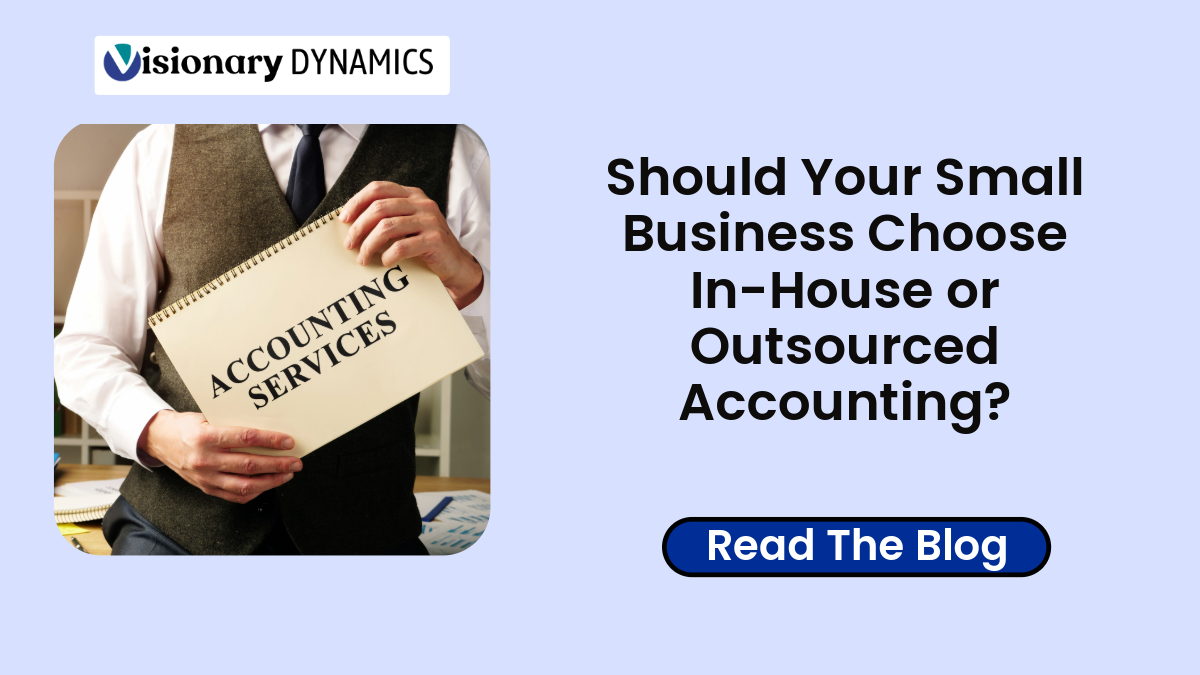 Should Your Small Business Choose In-House or Outsourced Accounting?